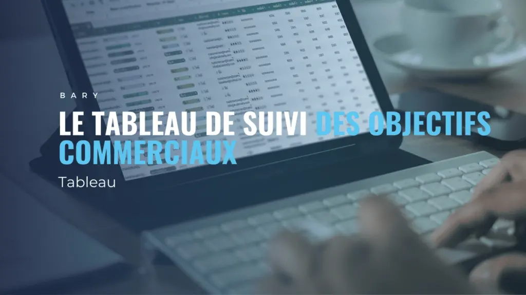Le tableau de suivi des objectifs commerciaux pour les transporteurs