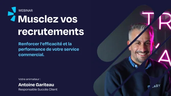 Replay – Musclez vos recrutements commerciaux